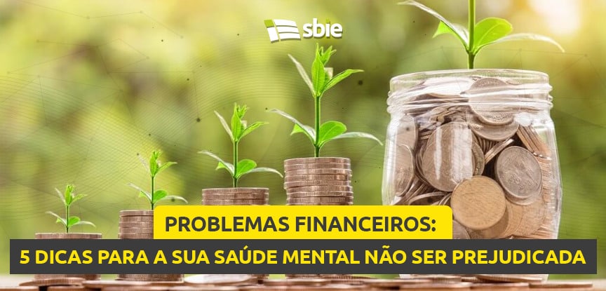 Problemas financeiros: 5 dicas para a sua saúde mental não ser prejudicada